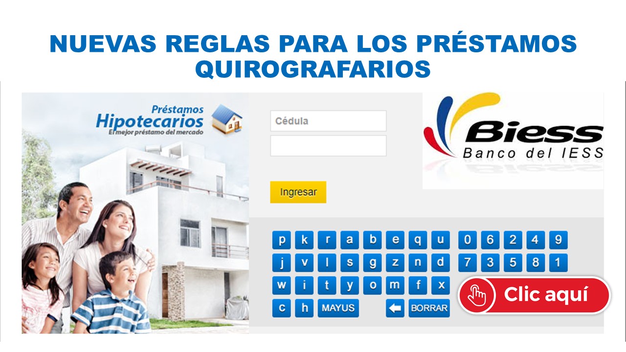 Nuevas reglas para los préstamos Quirografarios BIESS