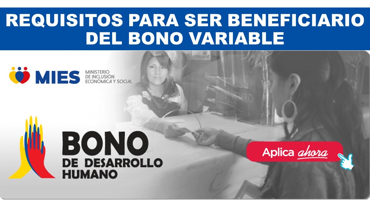 Requisitos para Ser Beneficiario del Bono Variable